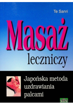 Te Sanri - Masaż leczniczy