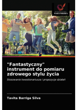 "Fantastyczny" instrument do pomiaru zdrowego stylu życia