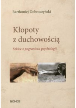 Bartłomiej Dobroczyński - Kłopoty z duchowością