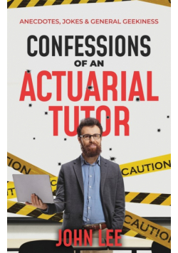 Confessions of an Actuarial Tutor