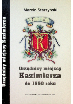 Urzędnicy miejscy Kazimierza do 1550