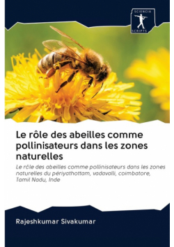 Le rôle des abeilles comme pollinisateurs dans les zones naturelles