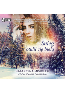 Śnieg otulił cię bielą