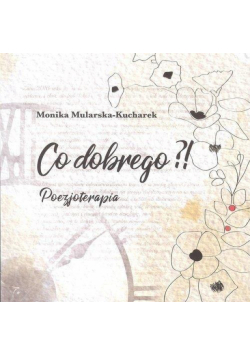 Co dobrego?! Poezjoterapia