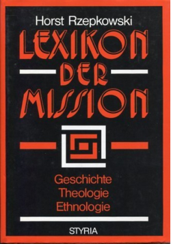 Lexikon der mission geschichte theologie ethnologie