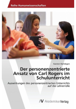 Der personenzentrierte Ansatz von Carl Rogers im Schulunterricht