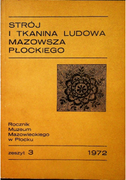 Strój i tkanina ludowa Mazowsza Płockiego zeszyt 3
