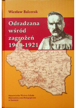 Odradzana Wśród Zagrożeń 1914-1921 Balcerak