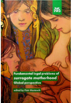 Fundamental Legal Problems Of Surrogate Motherhood Global Perspective