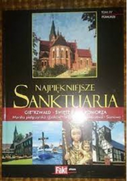 Najpiękniejsze Sanktuaria Tom XV Pomorze