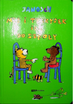 Miś i Tygrysek idą do szkoły
