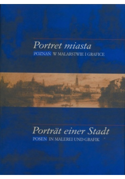 Portret miasta Poznań w malarstwie i grafice