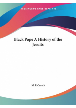 Black Pope A History of the Jesuits