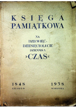 Księga Pamiątkowa Dziennik Czas 1848-1938
