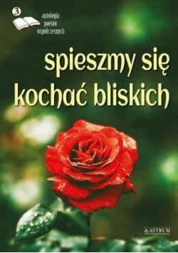 Spieszmy się kochać bliskich 3