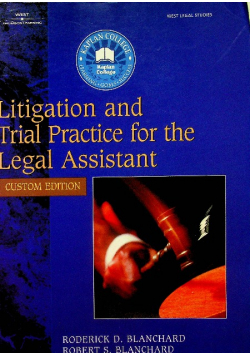 Litigation and Trial Practice for the Legal Assistant