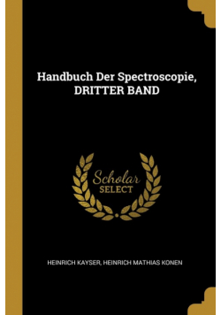 Handbuch Der Spectroscopie, DRITTER BAND