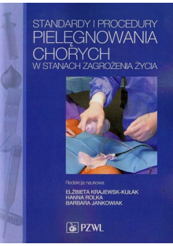 Standardy i procedury pielęgnowania chorych w stanach zagrożenia życia