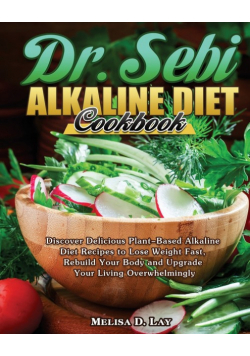 DR. SEBI Alkaline Diet Cookbook
