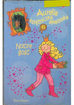 Aurelia księżniczka amazonka Tom 4 Nocny gość