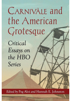 Carnivàle and the American Grotesque