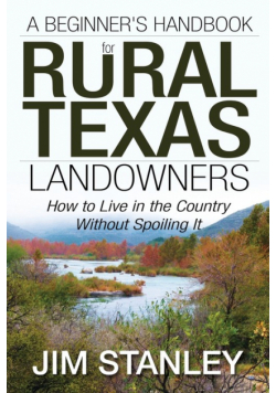 A Beginner's Handbook for Rural Texas Landowners