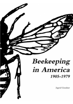 Beekeeping in America 1905-1979