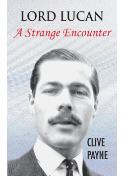 Lord Lucan - A Strange Encounter