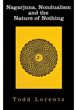 Nagarjuna, Nondualism and the Nature of Nothing