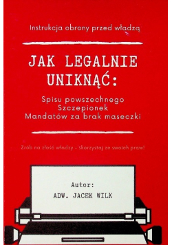 Jak legalnie uniknąć Spisu powszechnego Szczepionek Mandatów za brak maseczki