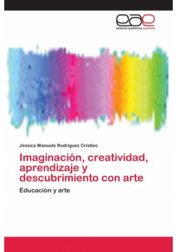 Imaginación, creatividad, aprendizaje y descubrimiento con arte