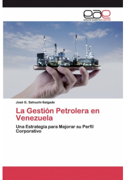 La Gestión Petrolera en Venezuela
