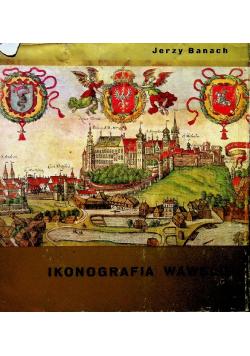 Ikonografia Wawelu tom 2