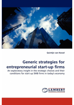Generic Strategies for Entrepreneurial Start-Up Firms