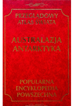 Przeglądowy Atlas Świata Australazja Antarktyka