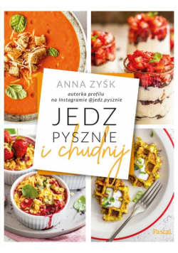 Jedz pysznie i chudnij