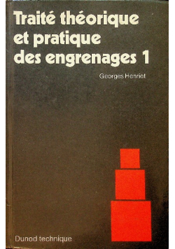 Traité thèorique et pratique des engrenages 1