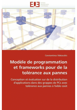 Modèle de programmation et frameworks pour de la tolérance aux pannes