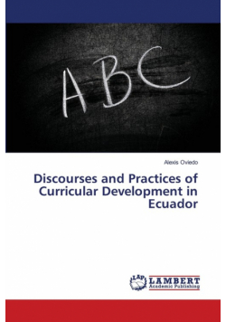 Discourses and Practices of Curricular Development in Ecuador