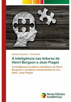 A inteligência nas leituras de Henri Bergson e Jean Piaget