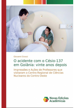 O acidente com o Césio-137 em Goiânia