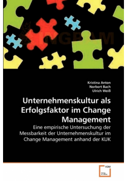 Unternehmenskultur als Erfolgsfaktor im Change Management
