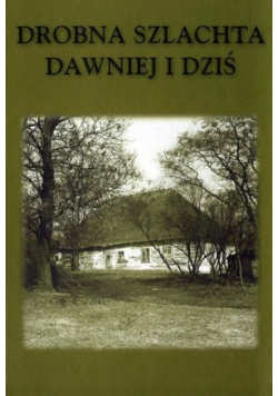 Drobna szlachta dawniej i dziś