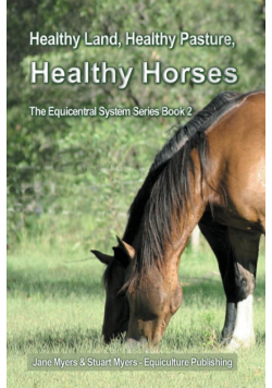Healthy Land, Healthy Pasture, Healthy Horses