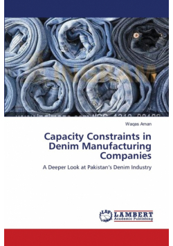 Capacity Constraints in Denim Manufacturing Companies