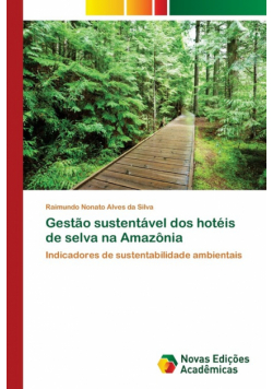 Gestão sustentável dos hotéis de selva na Amazônia