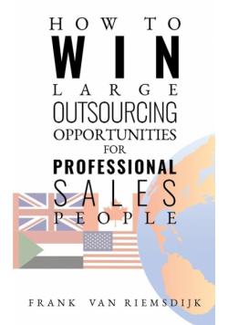 How to Win Large Outsourcing Opportunities for Professional Sales People