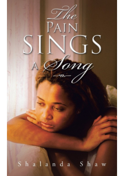 The Pain Sings a Song