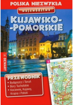 Polska niezwykła Województwo Kujawsko  Pomorskie