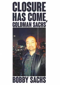 Closure Has Come, Goldman Sachs